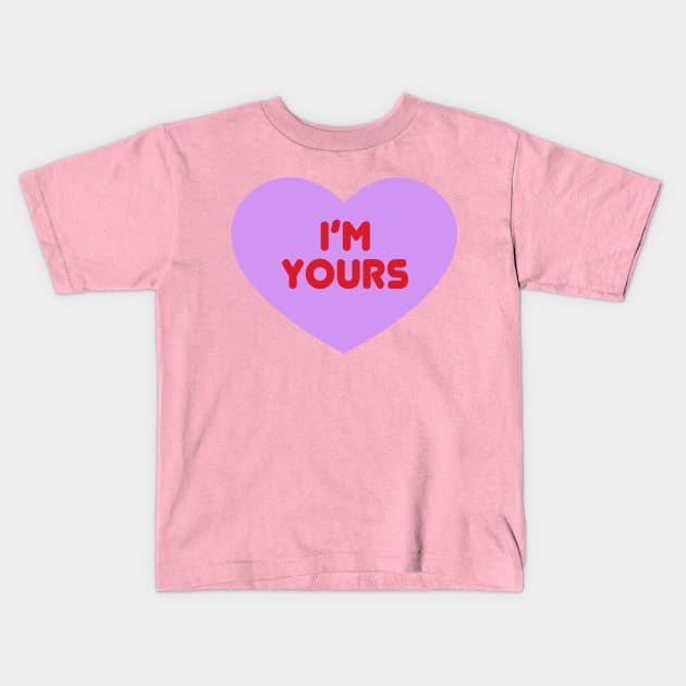 I'M YOURS Kids T-Shirt by PhillipEllering